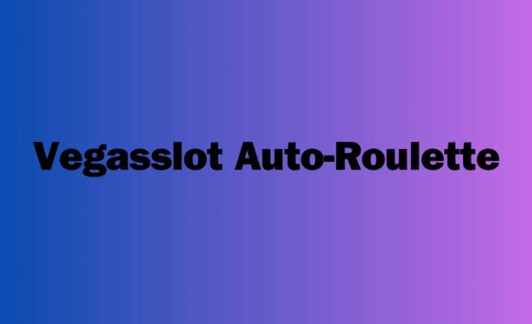 Vegasslot Auto-Roulette