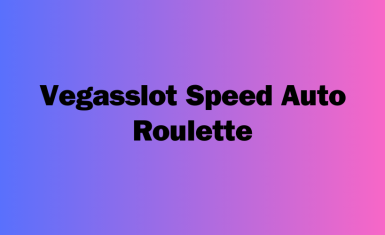 Vegasslot Speed Auto Roulette